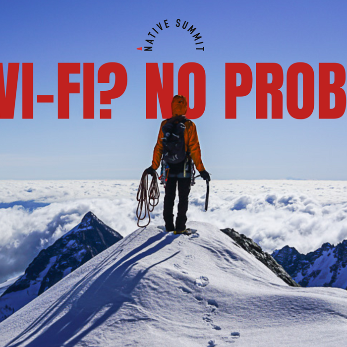 Adventure Awaits You - No Wi-fi Required!